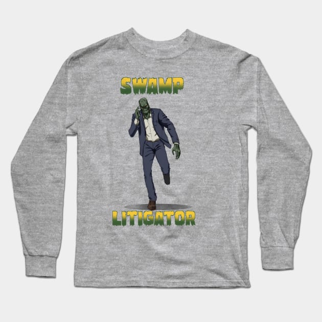 Swamp Litigator Long Sleeve T-Shirt by Laugh It Up Fuzzball